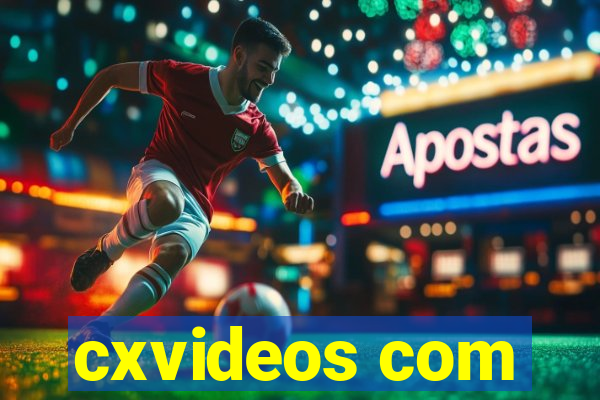 cxvideos com